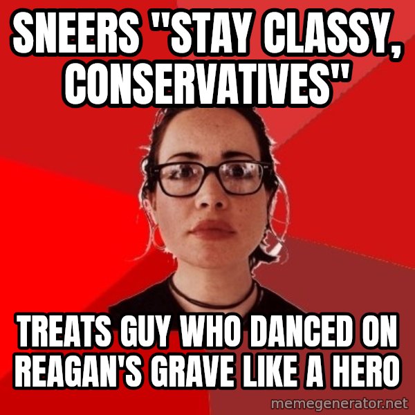 Liberal Douche Garofalo meme: sneers "stay classy, conservatives" / treats guy who danced on reagan's grave like a hero