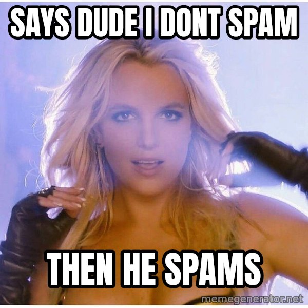 Professor Oak meme: says dude i dont spam / then he spams
