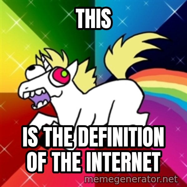 Lovely Derpy RP Unicorn meme: This / is the definition of the internet