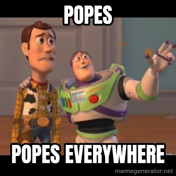 Buzz lightyear meme fixd meme: popes / popes everywhere