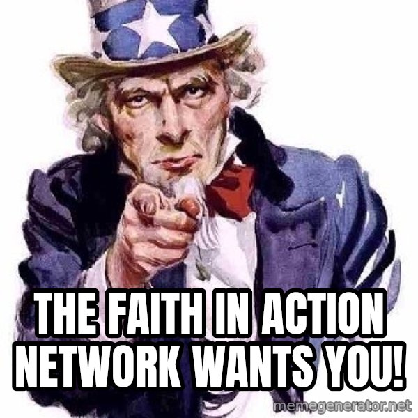 Uncle Sam Says meme: The Faith in action network wants you!