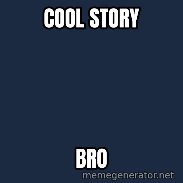 Steve Jobs Cool Story Bro meme: Cool Story / Bro