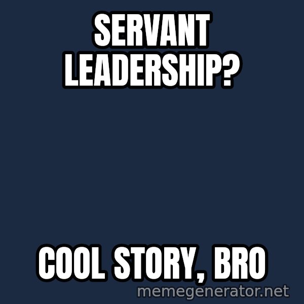 Steve Jobs Cool Story Bro meme: servant leadership? / cool story, bro