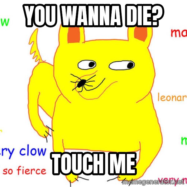 Grumpy Cat  meme: you wanna die? / Touch me