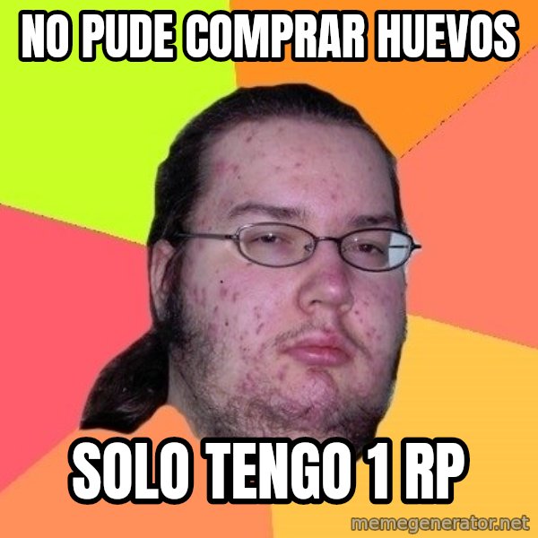 gordo granudo meme: no pude comprar huevos / solo tengo 1 rp