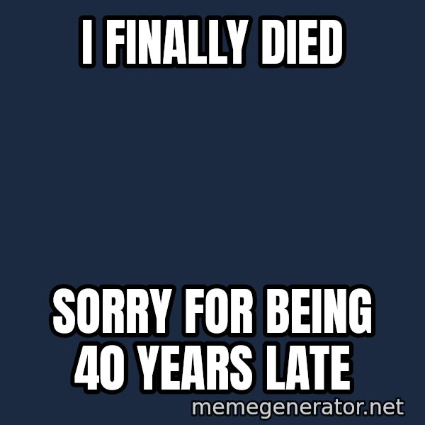 Margaret Thatcher meme: I FINALLY DIED / SORRY FOR BEING 40 YEARS LATE