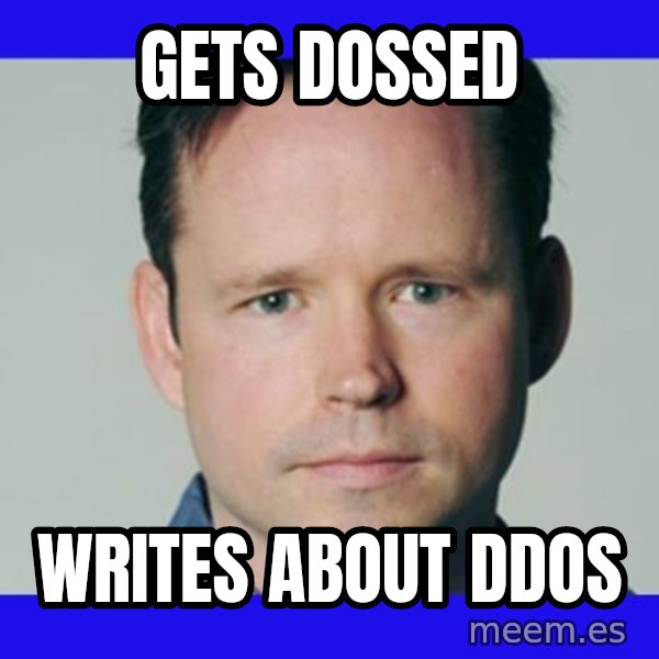 Krebsonsecurity meme: gets dossed / writes about ddos