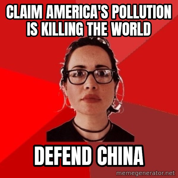 Liberal Douche Garofalo meme: claim america's pollution is killing the world / defend china