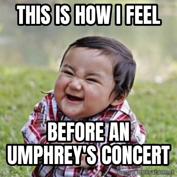 evil toddler kid2 meme: This is how I feel / Before an umphrey's concert