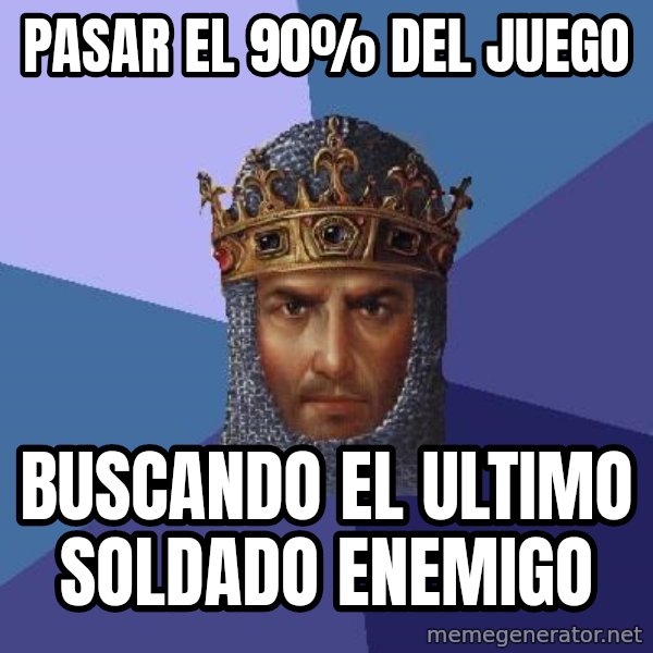 Age Of Empires meme: pasar el 90% del juego / buscando el ultimo soldado enemigo
