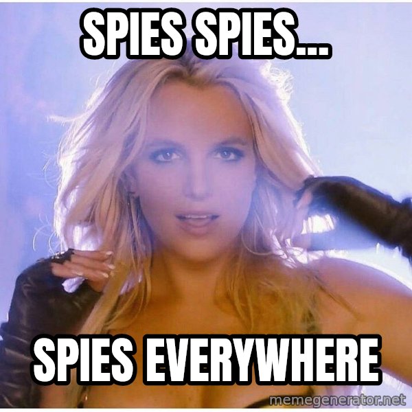 Consequences Toy Story meme: Spies Spies... / Spies Everywhere