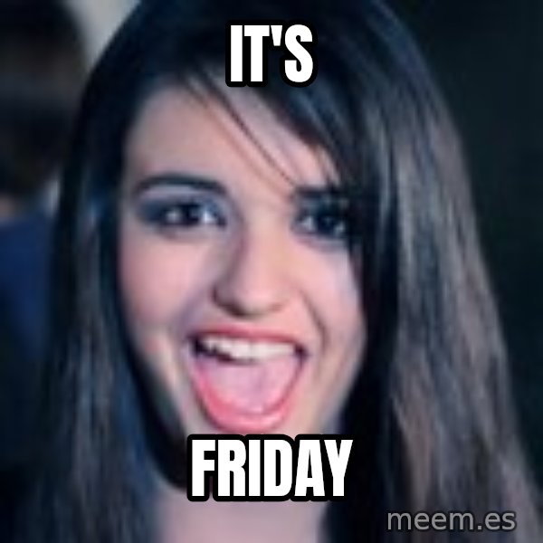 Creepy Rebecca Black meme: it's / friday