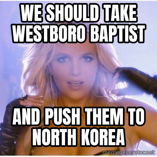 patrick star meme: we should take westboro baptist / and push them to north korea