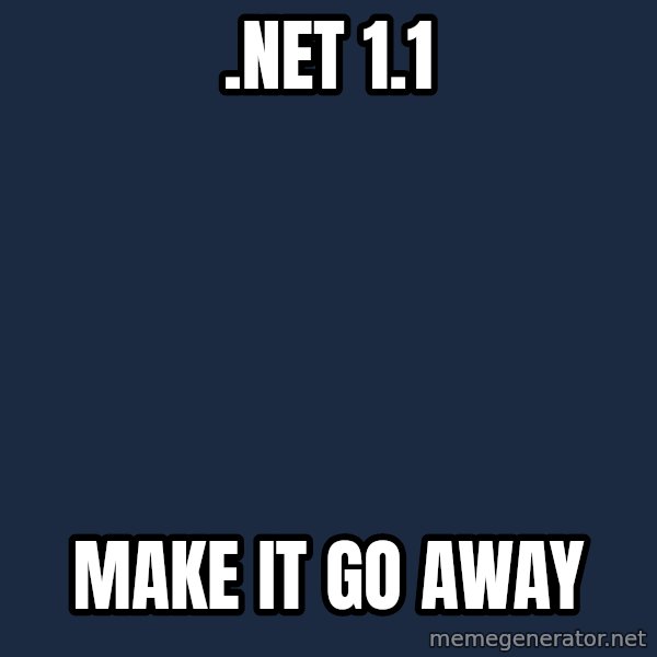 Victory Baby meme: .net 1.1 / make it go away