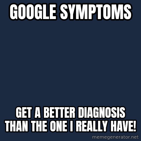 Chronic Illness Cat meme: Google symptoms / get a better diagnosis than the one I really have!