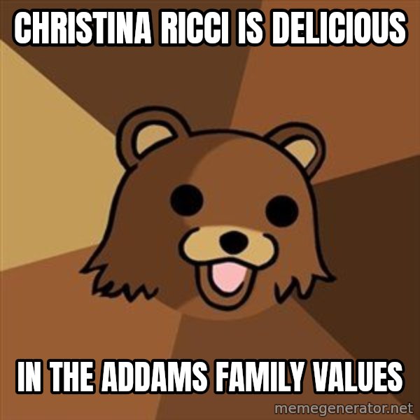 Pedobear meme: christina ricci is delicious / in the addams family values