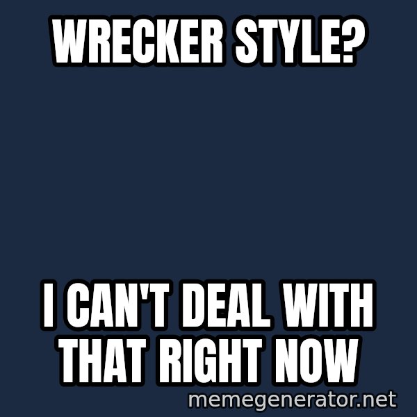 Ultra Magnus meme: wrecker style? / I CAN't deal with that right now