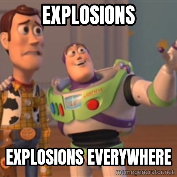 Tseverywhere meme: explosions / explosions everywhere
