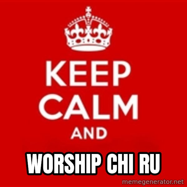 Keep calm and meme: worship chi ru