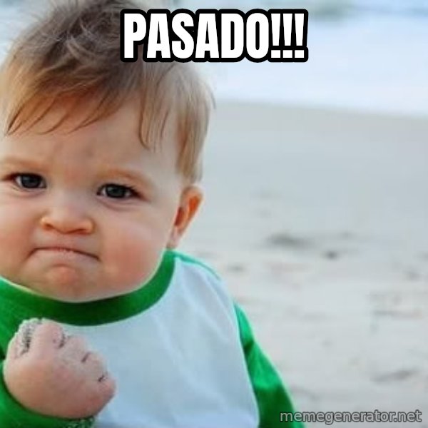 Success Kid meme: pasado!!!