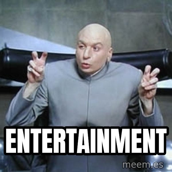 Dr. Evil finger quotes meme: Entertainment
