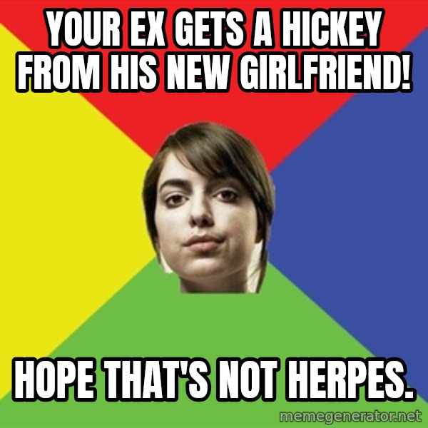 Non Jealous Girl meme: Your EX GETS A HICKEY FROM HIS NEW GIRLFRIEND! / HOPE THAT's NOT HERPES.