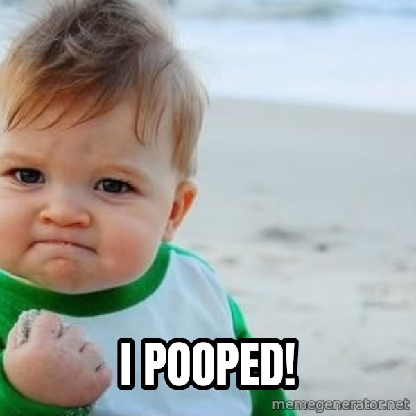 Success Kid meme: I POOPED!