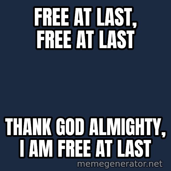 Tim Tebow Laughing meme: free at last, free at last / thank god almighty,  i am free at last