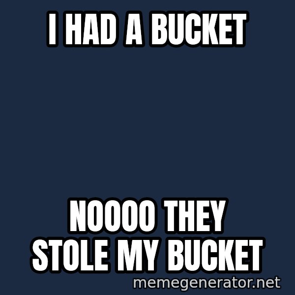 Hungry Chris Christie meme: I had a bucket / Noooo they stole my bucket