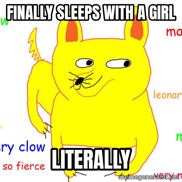 Forever Alone meme: finally sleeps with a girl / literally