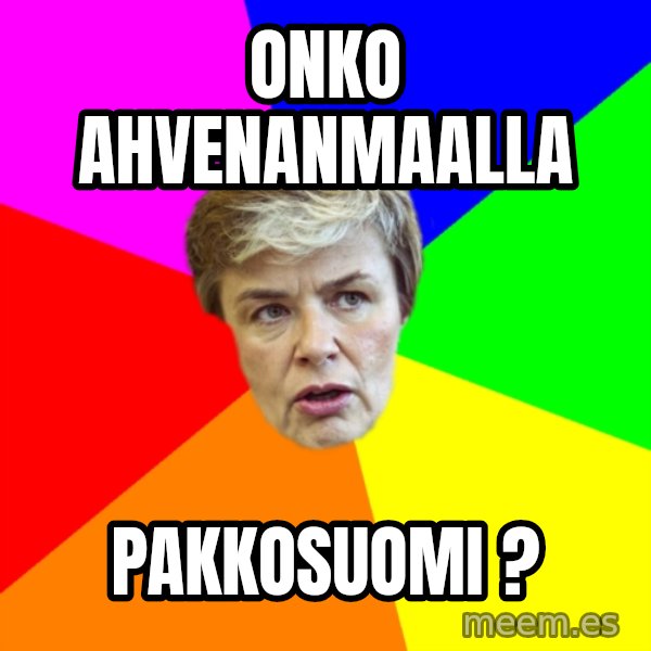 Thorsin Neuvo meme: Onko        ahvenanmaalla / PakkoSuomi  ?