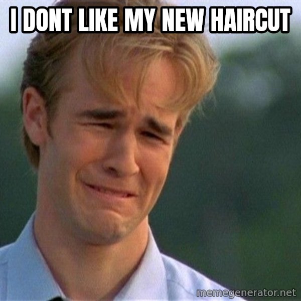 Dawson Crying meme: I dont like my new haircut
