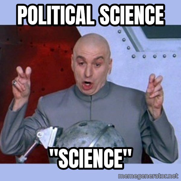 Dr Evil meme meme: Political Science / "Science"