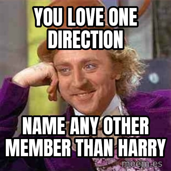 Charlie meme meme: YOU LOVE ONE DIRECTION / NAME ANY OTHER MEMBER THAN HARRY