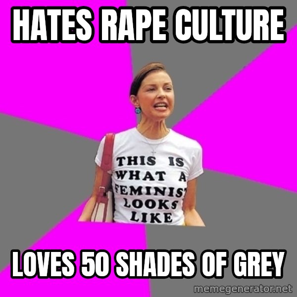Feminist Cunt meme: hates rape culture / loves 50 shades of grey