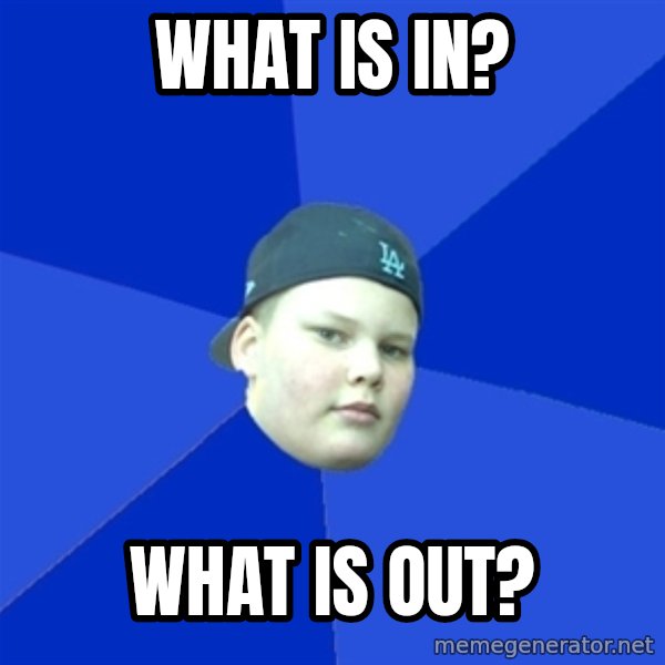 Jonnen Neuvo meme: What is in? / What is out?