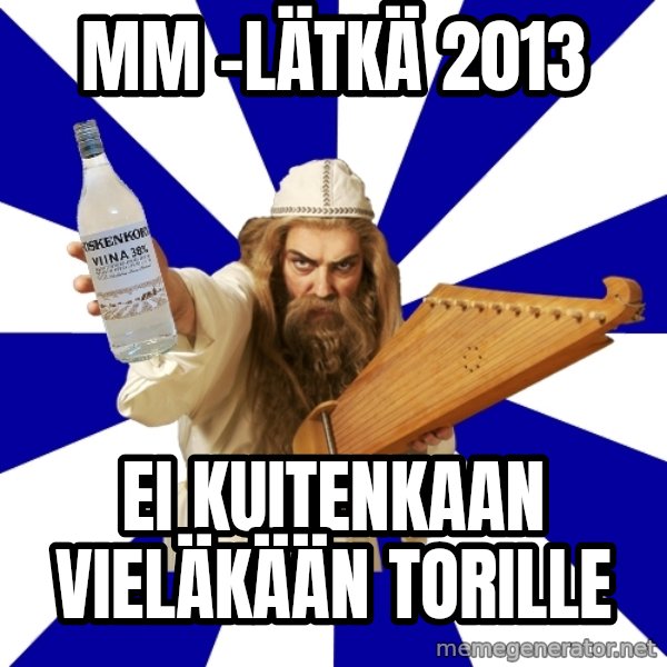 FinnishProblems meme: MM -lätkä 2013 / ei kuitenkaan vieläkään torille