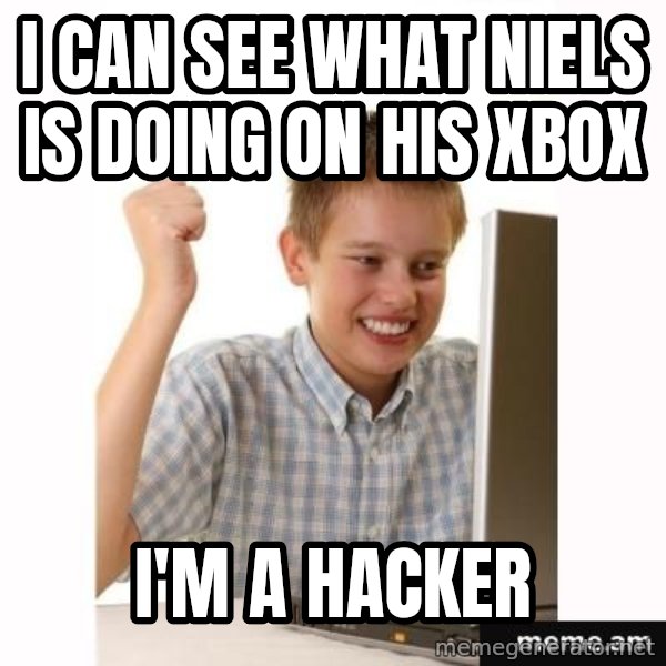 Computer kid meme: i can see what niels is doing on his xbox / i'm a hacker