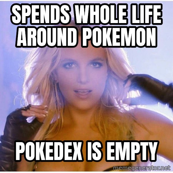Professor Oak meme: Spends whole life around pokemon / pokedex is empty