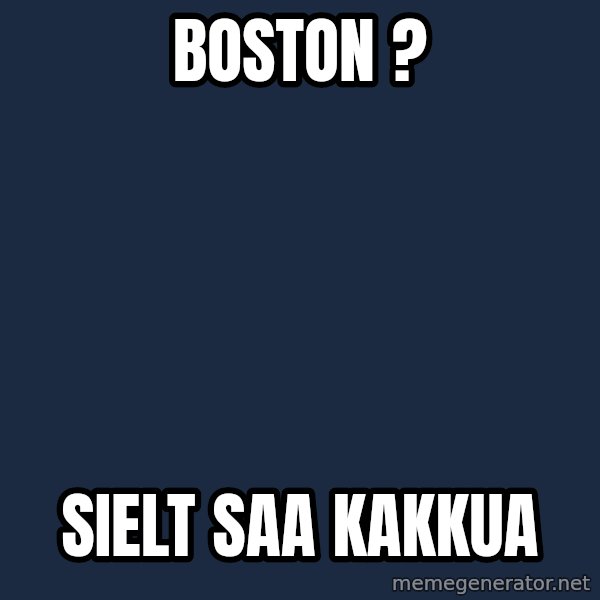 Jonnen Neuvo meme: Boston ? / sielt  saa   kakkua