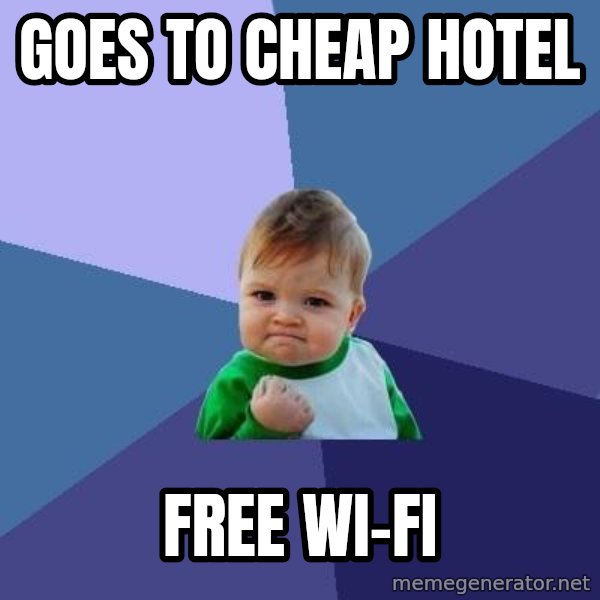 Success Kid meme: Goes to cheap hotel / Free wi-fi