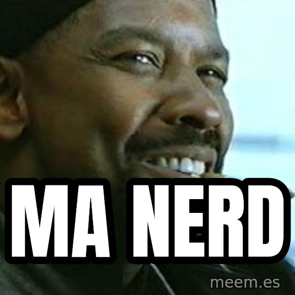 My Nigga Denzel meme: ma nerd