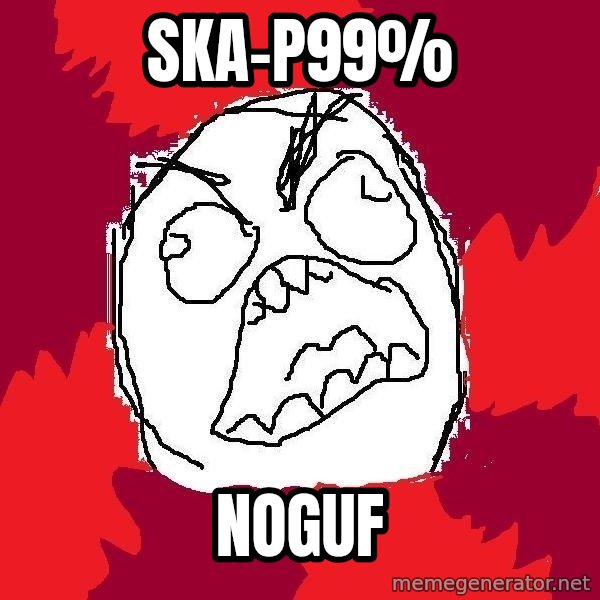 Rage FU meme: ska-p99% / noguf
