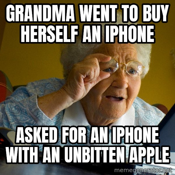 Internet Grandma Surprise meme: Grandma went to buy herself an iphone / Asked for an iphone with an unbitten apple