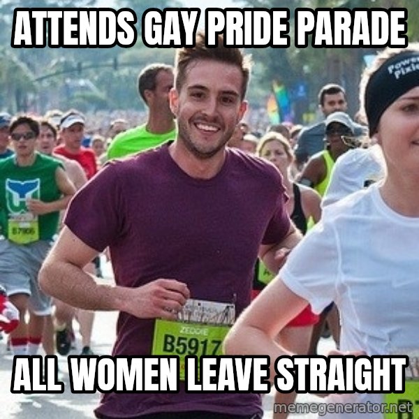 Ridiculously photogenic guy (Zeddie) meme: attends gay pride parade / all women leave straight