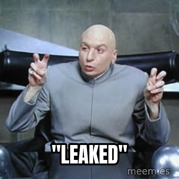 Dr. Evil finger quotes meme: "Leaked"