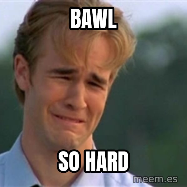 James Van Der Beek meme: BAWL / so hard