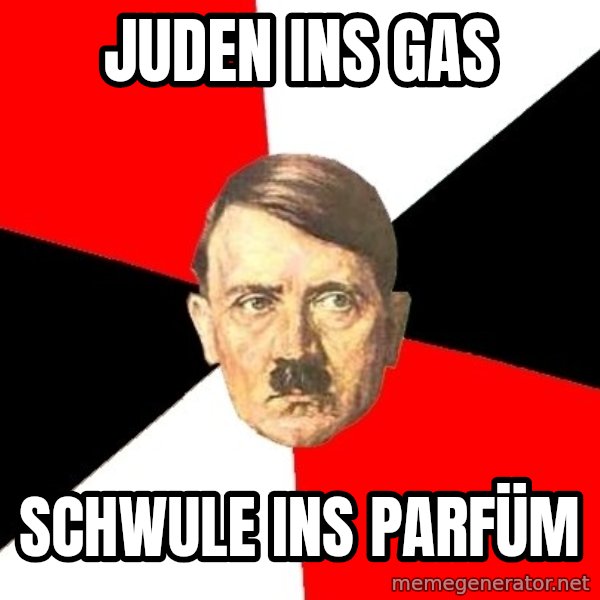 Advice Hitler meme: Juden ins gas / schwule ins parfüm