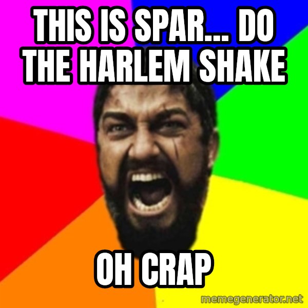 sparta meme: This is spar... do the harlem shake / oh crap