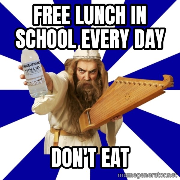 FinnishProblems meme: free lunch in school every day / don't eat